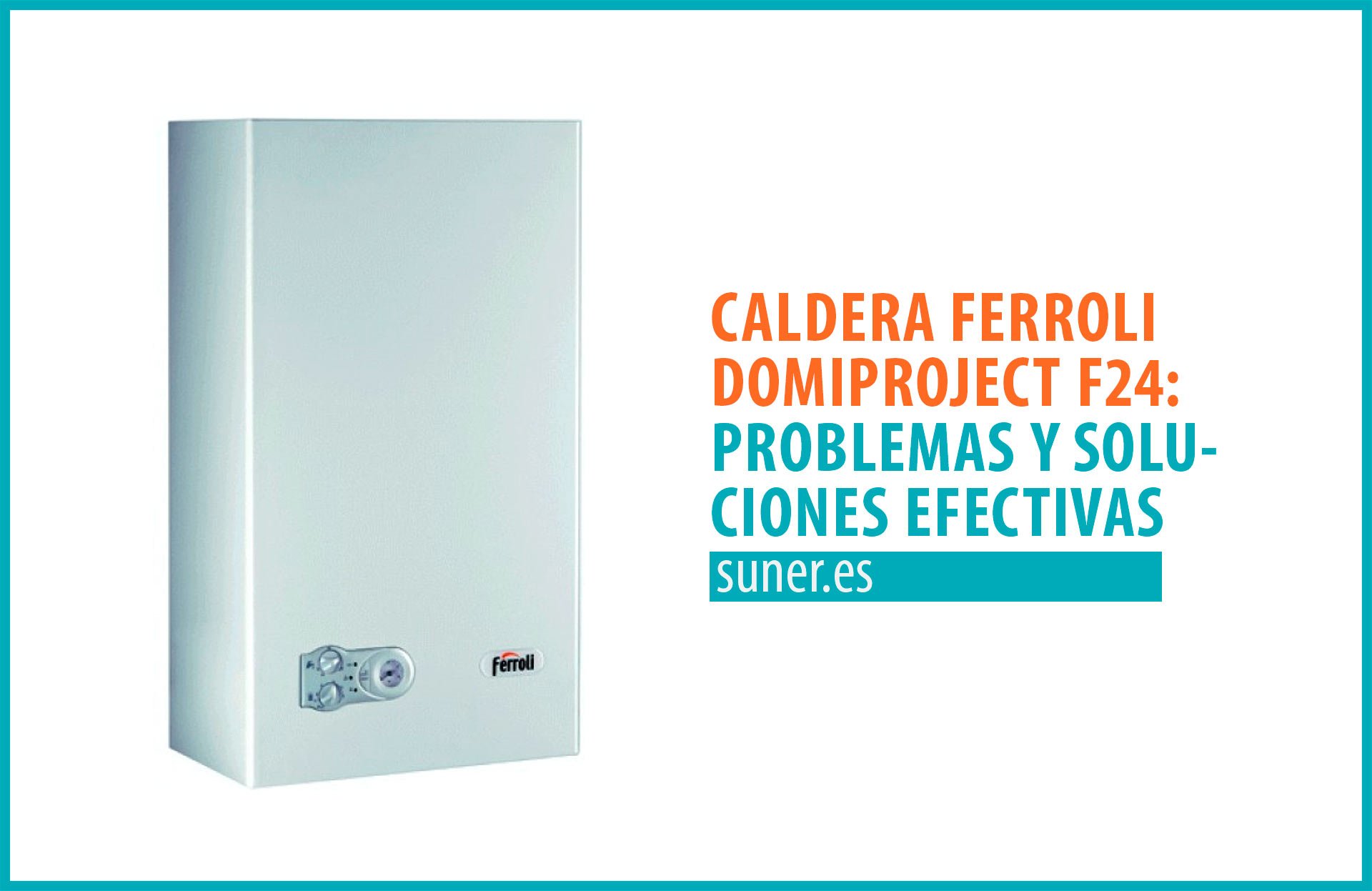 Caldera Ferroli Domiproject F24: Problemas y soluciones efectivas